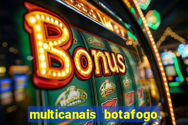 multicanais botafogo x vitoria